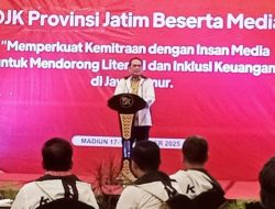 OJK Jatim Perkuat Kolaborasi Dengan Media Dorong Literasi dan Inklusi Keuangan