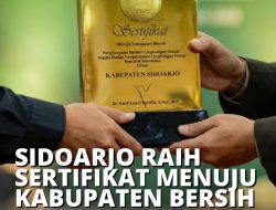 Sidoarjo Masuk 10 Besar Nasional, Raih Sertifikat Menuju Kota Bersih 2025 dari Kementerian LH